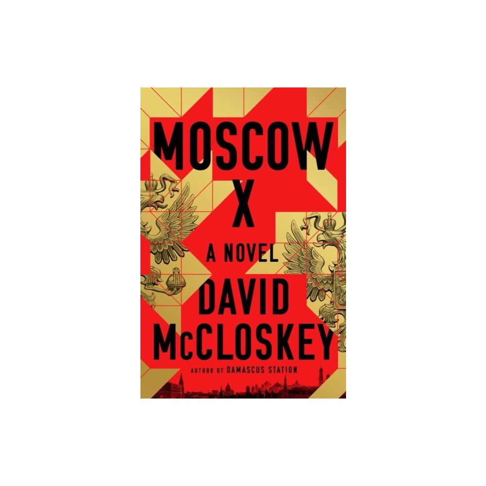 Not Stated Moscow X - A Novel (häftad, eng)