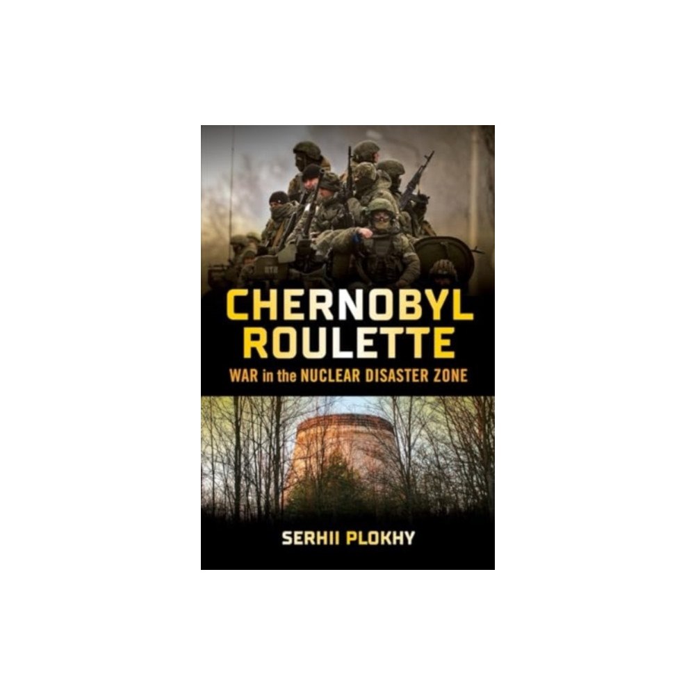 Not Stated Chernobyl Roulette - War in the Nuclear Disaster Zone (häftad, eng)