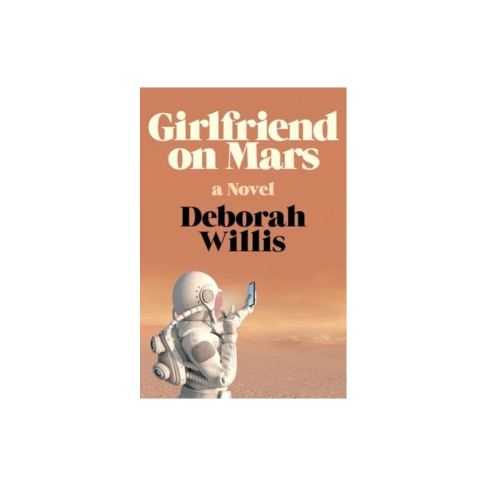 Not Stated Girlfriend on Mars - A Novel (häftad, eng)