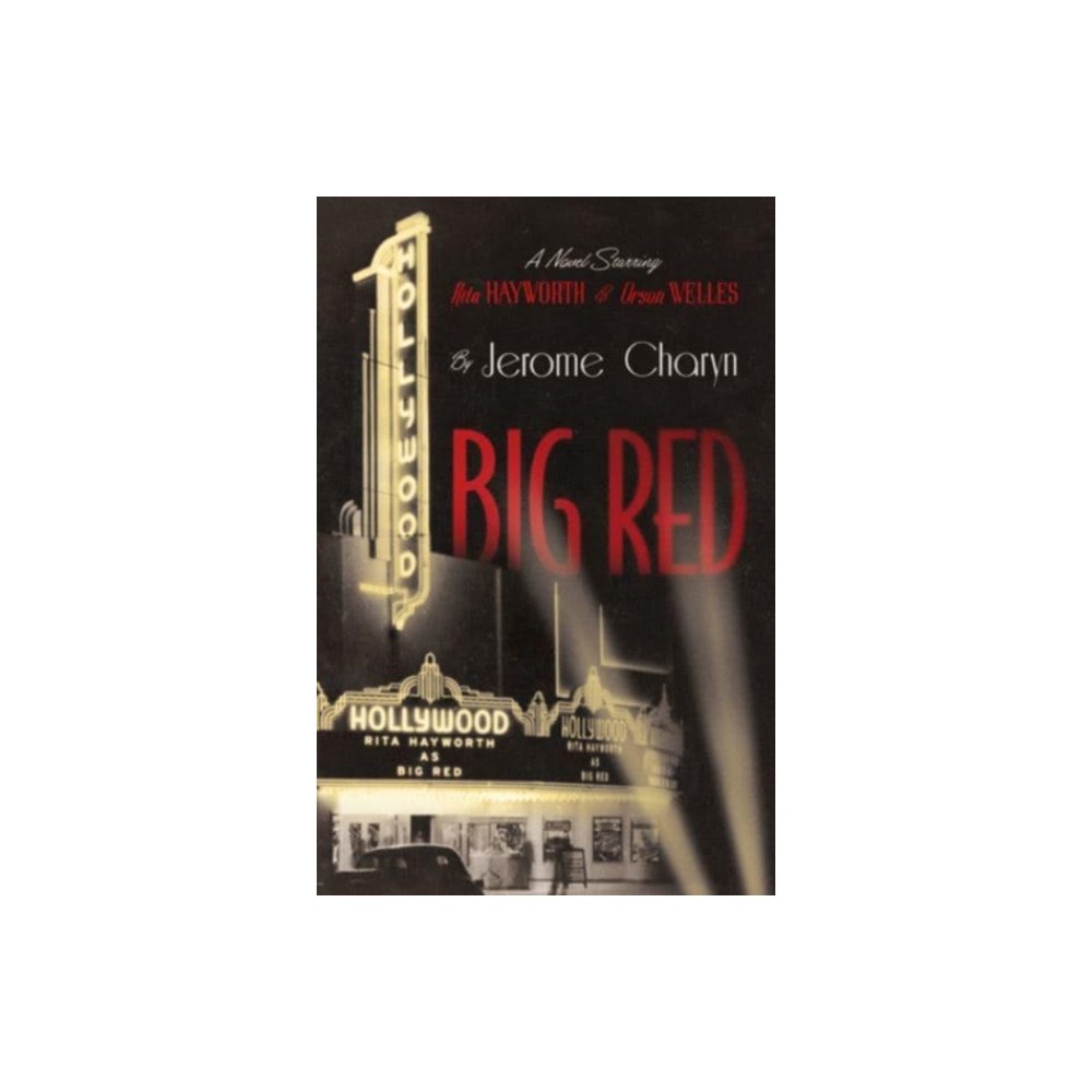 Not Stated Big Red - A Novel Starring Rita Hayworth and Orson Welles (häftad, eng)