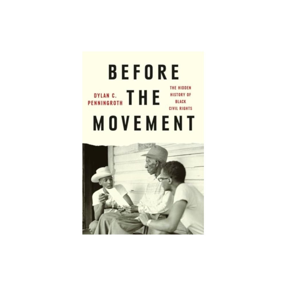 Not Stated Before the Movement - The Hidden History of Black Civil Rights (häftad, eng)