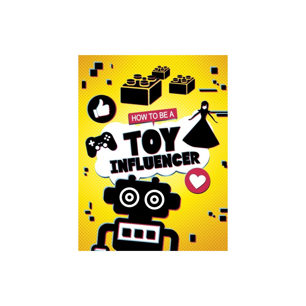 Capstone Global Library Ltd How to be a Toy Influencer (häftad, eng)