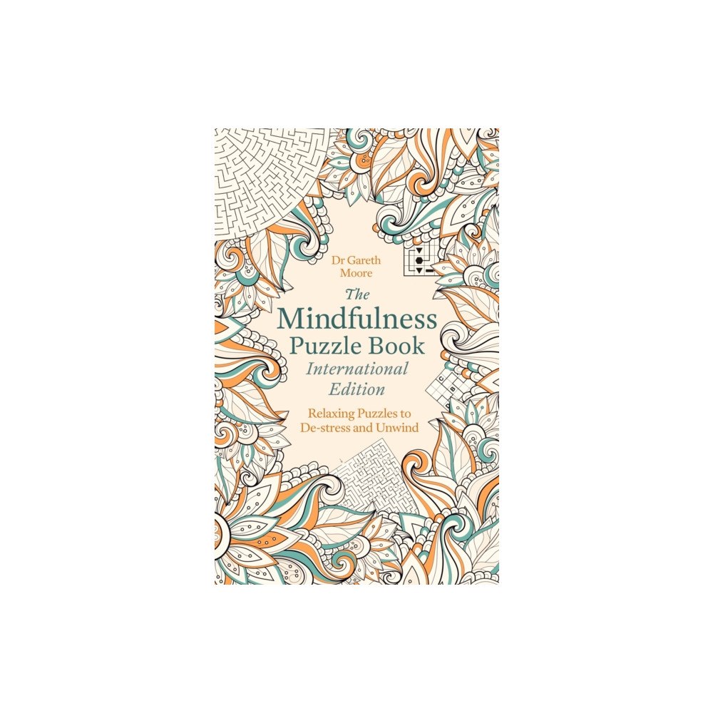 Not Stated The Mindfulness Puzzle Book International Edition : Relaxing Puzzles to De-stress and Unwind (häftad, eng)