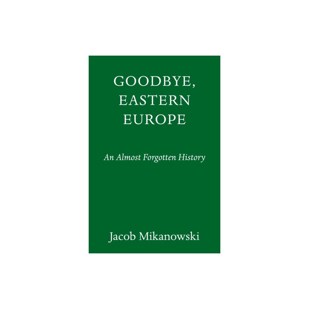 Not Stated Goodbye, Eastern Europe (häftad, eng)