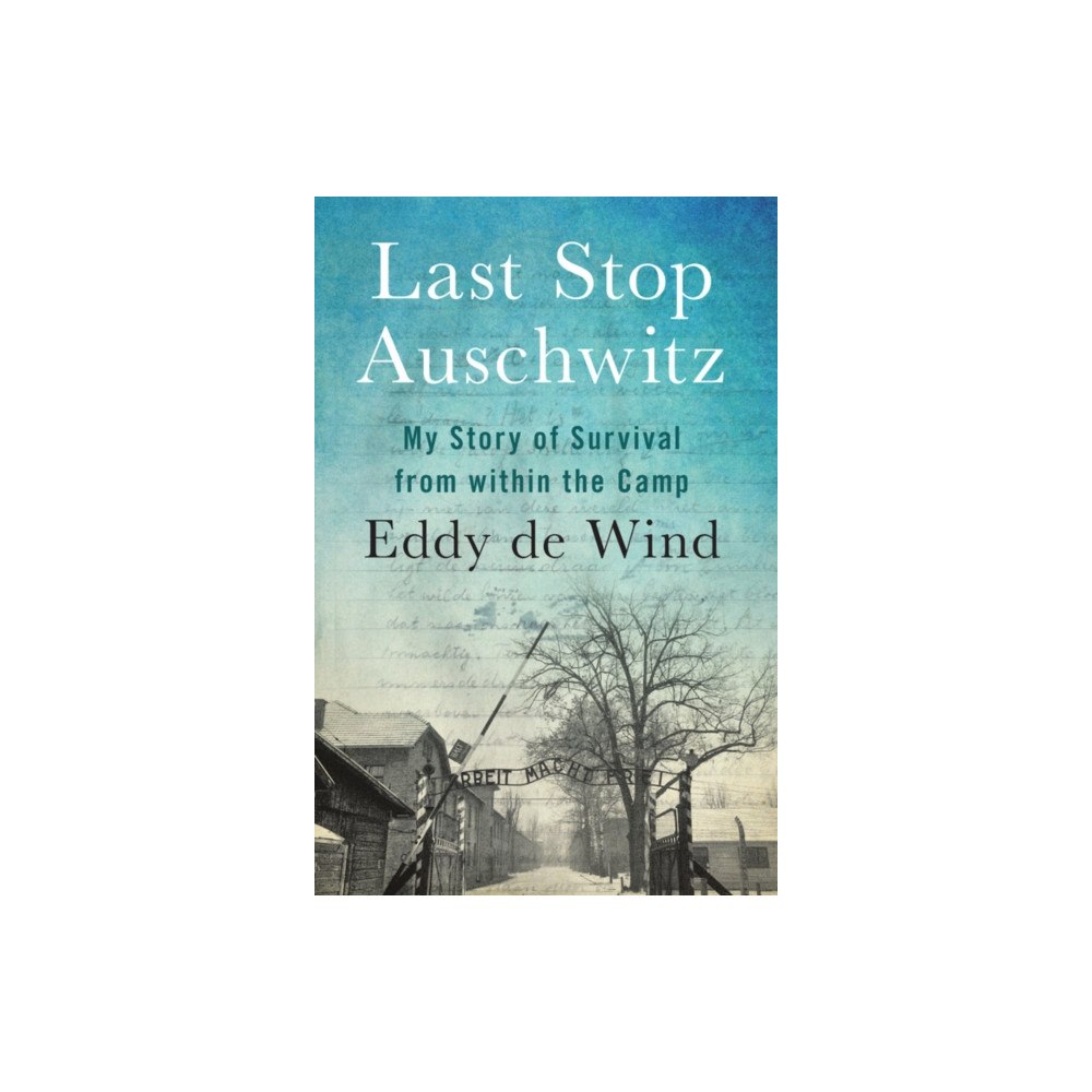 Not Stated Last Stop Auschwitz (häftad, eng)