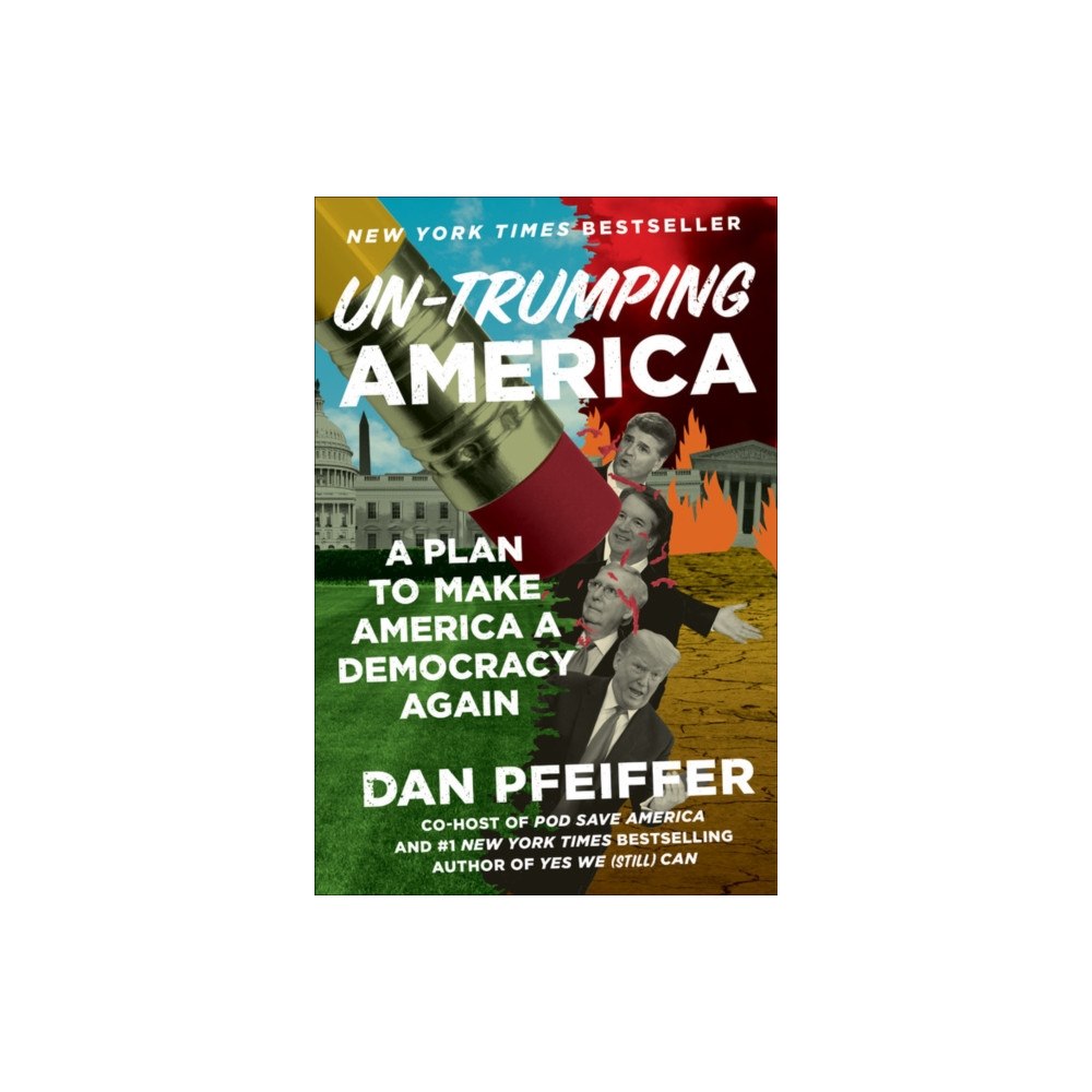 Not Stated Un-Trumping America : A Plan to Make America a Democracy Again (häftad, eng)