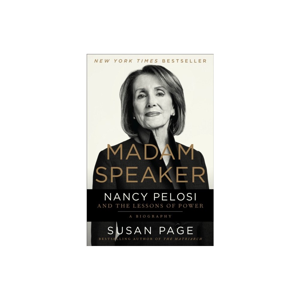 Not Stated Madam Speaker : Nancy Pelosi and the Lessons of Power (häftad, eng)