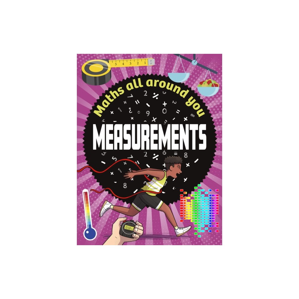Hachette Children's Group Maths All Around You: Measurements (häftad, eng)