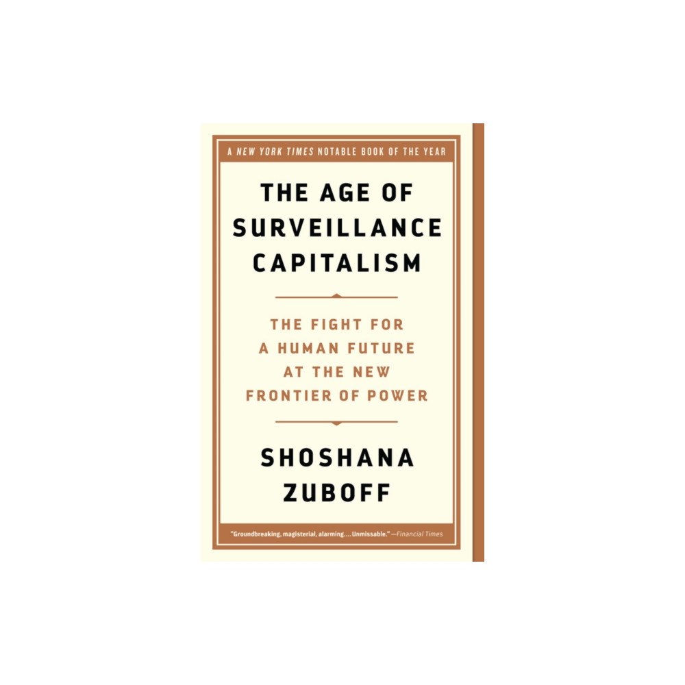 Not Stated Age of Surveillance Capitalism : The Fight for a Human Future at the New Frontier of Power (häftad, eng)