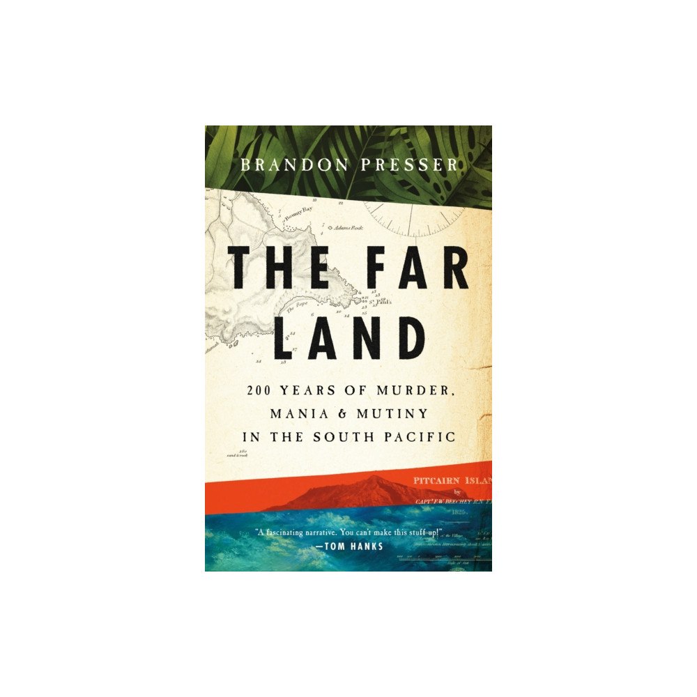 Not Stated Far Land : 200 Years of Murder, Mania, and Mutiny in the South Pacific (häftad, eng)
