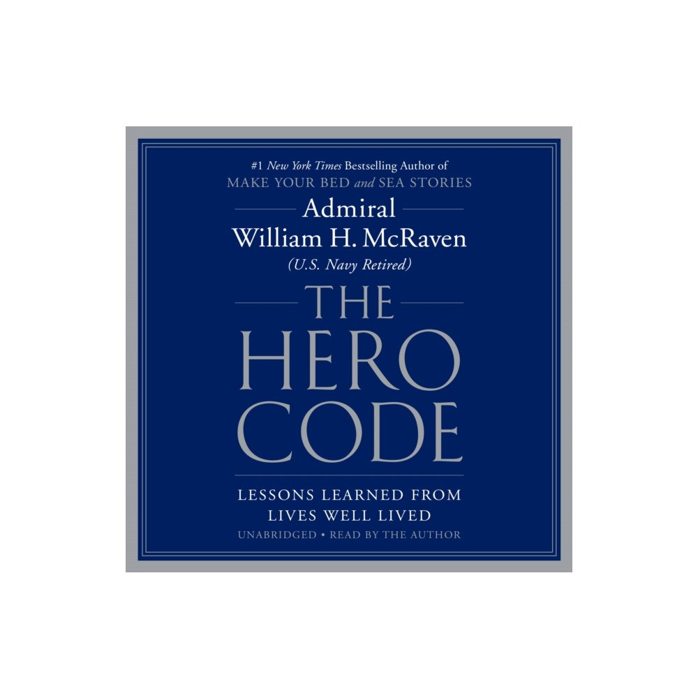Not Stated The Hero Code : Lessons Learned from Lives Well Lived (häftad, eng)