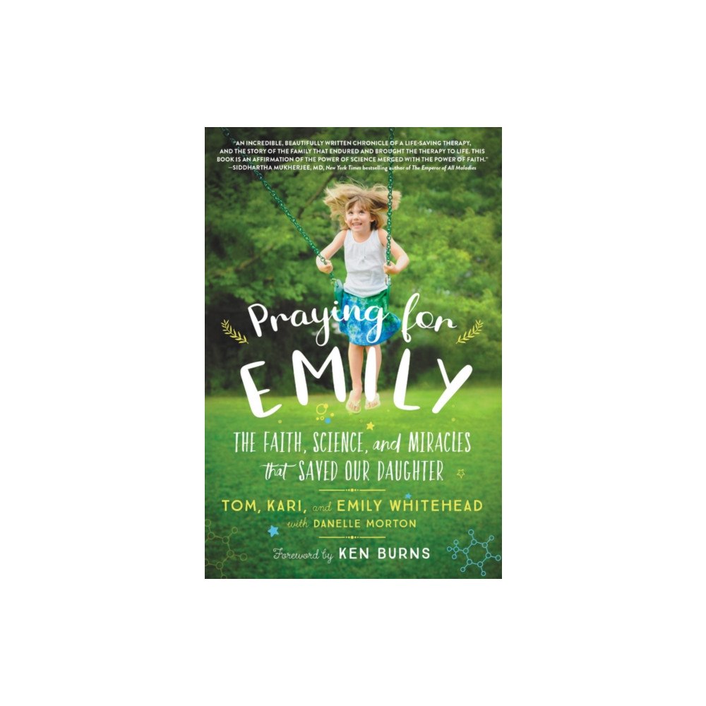 Not Stated Praying for Emily : The Faith, Science, and Miracles that Saved Our Daughter (häftad, eng)