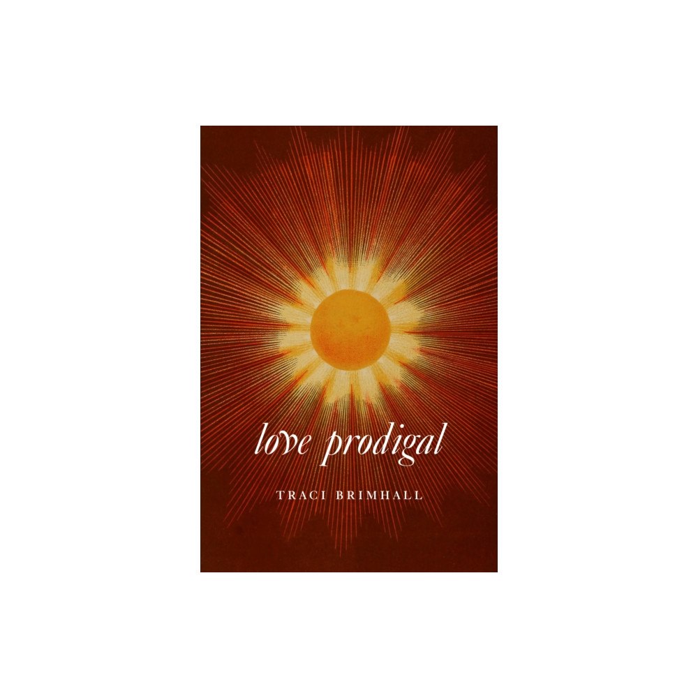 Copper Canyon Press,U.S. Love Prodigal (häftad, eng)