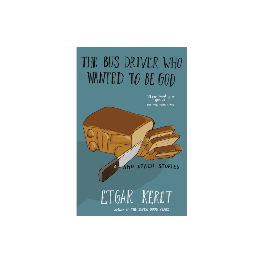Not Stated The Bus Driver Who Wanted To Be God & Other Stories (häftad, eng)