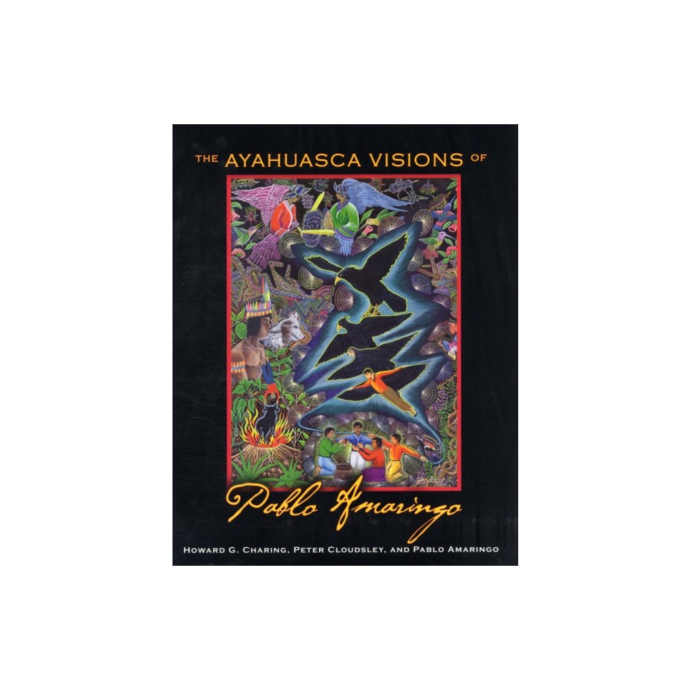Inner Traditions Bear and Company The Ayahuasca Visions of Pablo Amaringo (inbunden, eng)