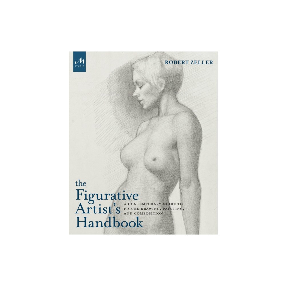 Monacelli Press The Figurative Artist's Handbook (inbunden, eng)