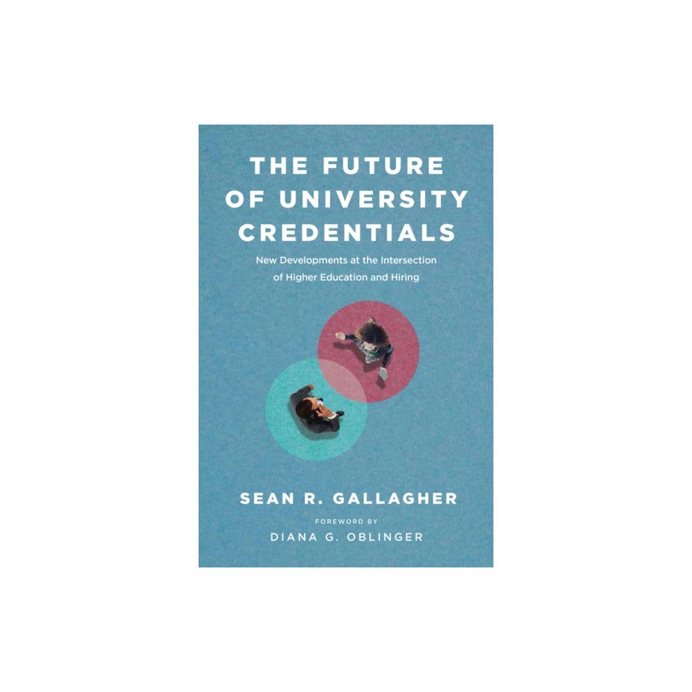 Harvard Educational Publishing Group The Future of University Credentials (häftad, eng)
