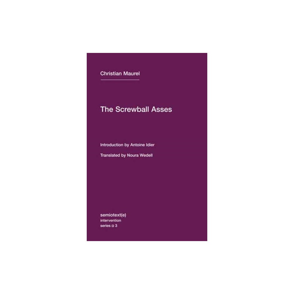 Semiotext (E) The Screwball Asses (häftad, eng)