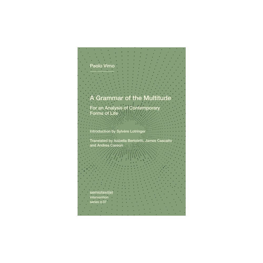 Semiotext (E) A Grammar of the Multitude (häftad, eng)