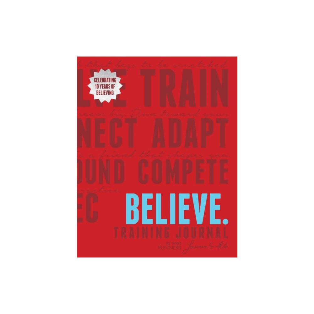 Ulysses Press Believe Training Journal (10th Anniversary Revised Edition) (häftad, eng)