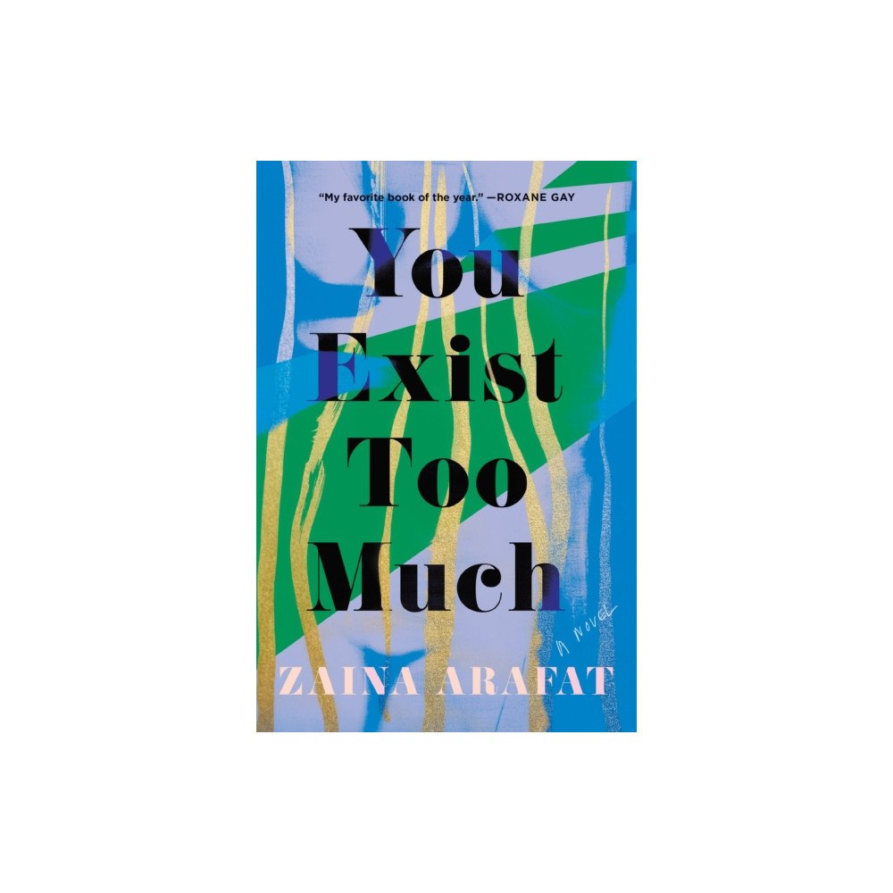 Not Stated You Exist Too Much (häftad, eng)