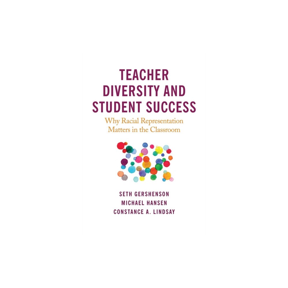 Harvard Educational Publishing Group Teacher Diversity and Student Success (häftad, eng)