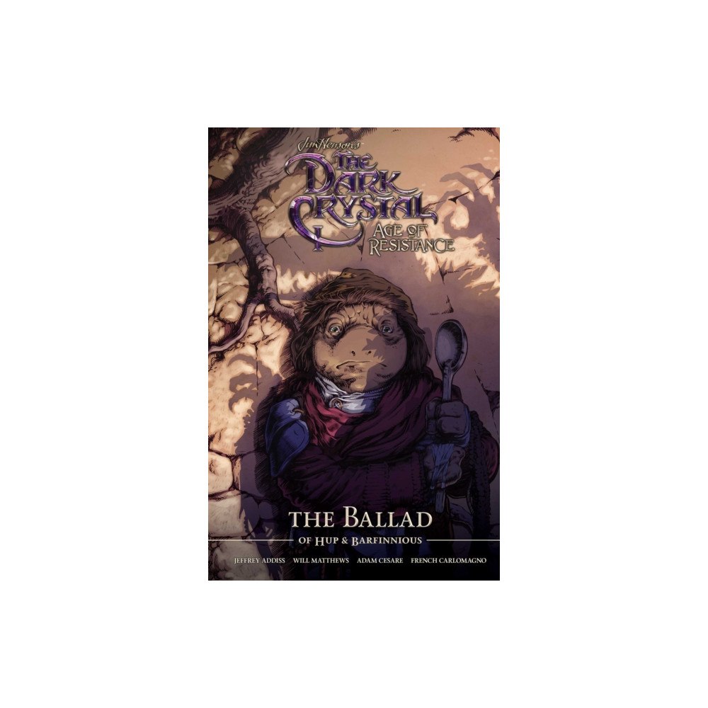 Boom! Studios Jim Henson's The Dark Crystal Age of Resistance The Ballad of Hup & Barfinnious (inbunden, eng)