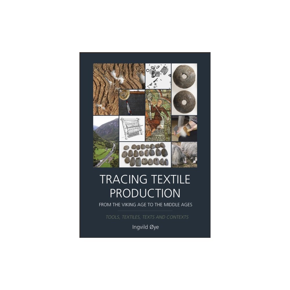 Oxbow books Tracing Textile Production from the Viking Age to the Middle Ages (inbunden, eng)