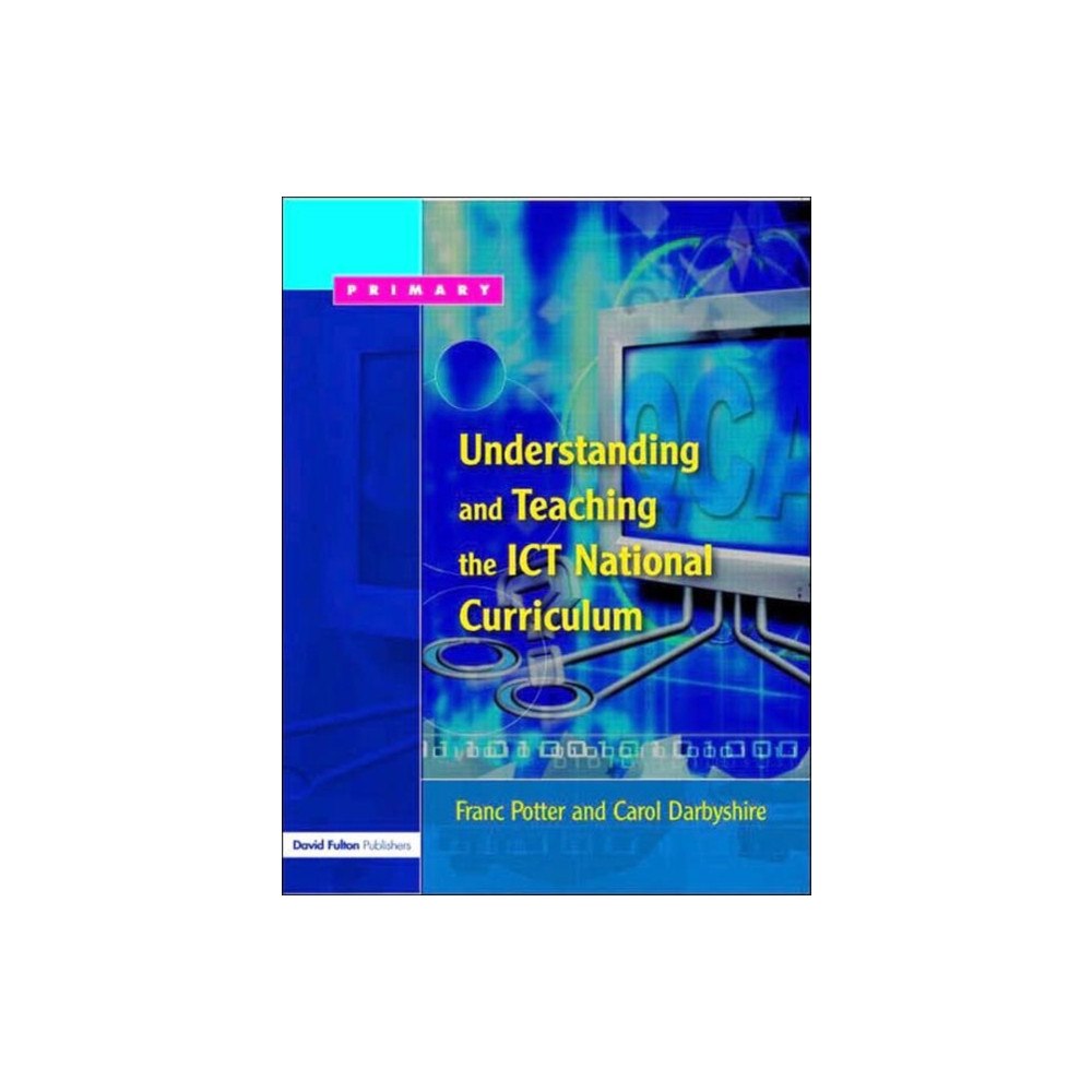 Taylor & francis ltd Understanding and Teaching the ICT National Curriculum (häftad, eng)