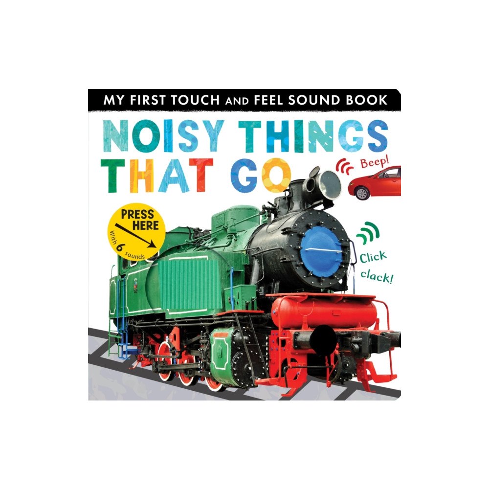 Little Tiger Press Group Noisy Things That Go (bok, board book, eng)