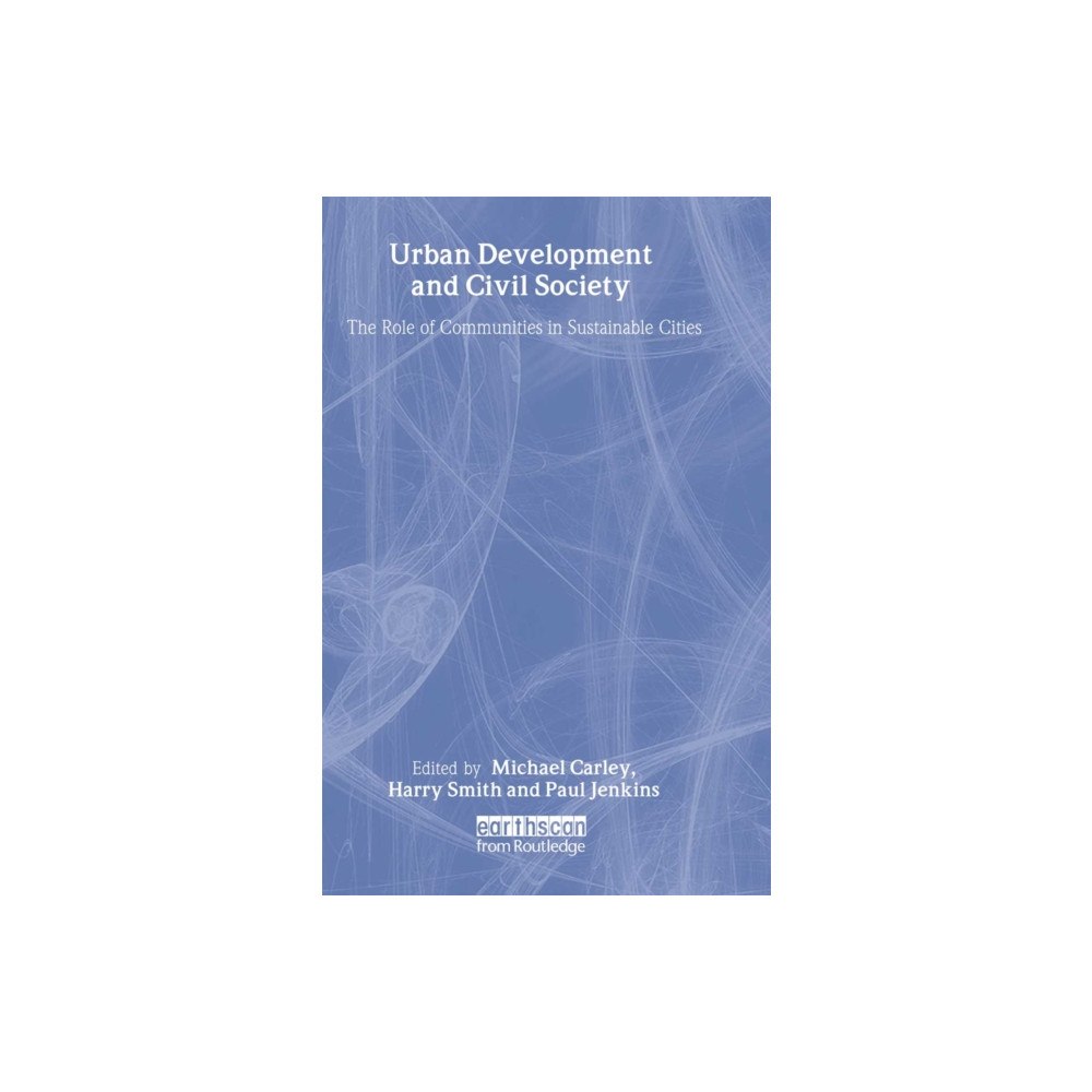 Taylor & francis ltd Urban Development and Civil Society (inbunden, eng)