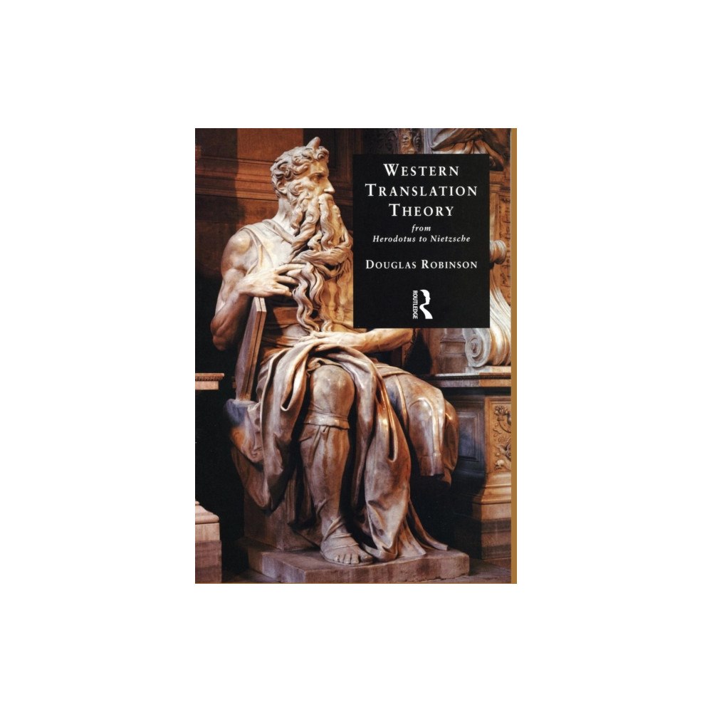 St Jerome Publishing Western Translation Theory from Herodotus to Nietzsche (häftad, eng)