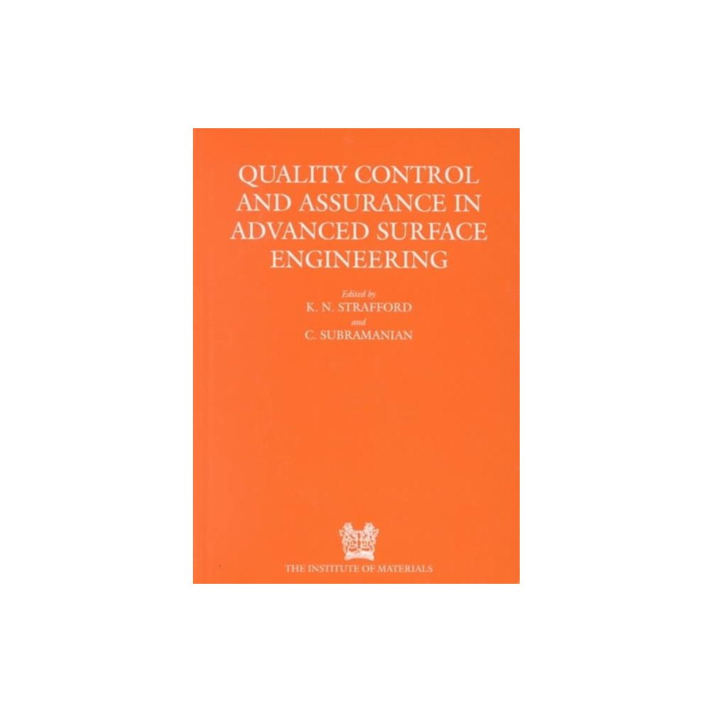Maney Publishing Quality Control and Assurance in Advanced Surface Engineering (inbunden, eng)