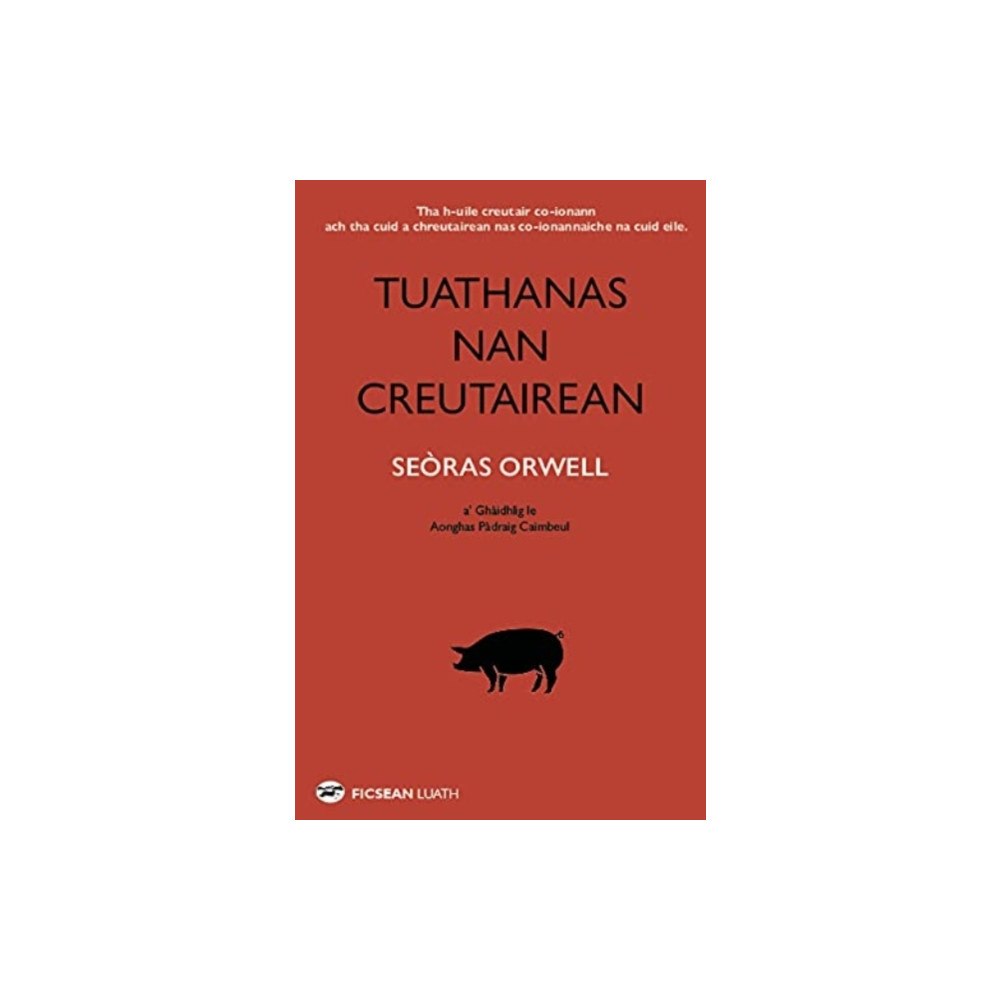 Luath Press Ltd Tuathanas nan Creutairean [Animal Farm in Gaelic] (häftad, gla)