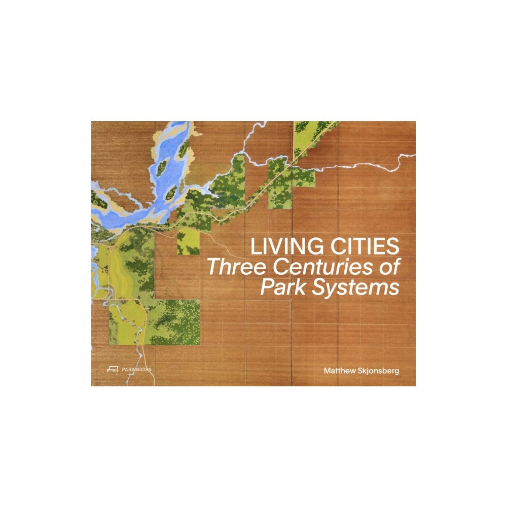 Park Books Living Cities (inbunden, eng)