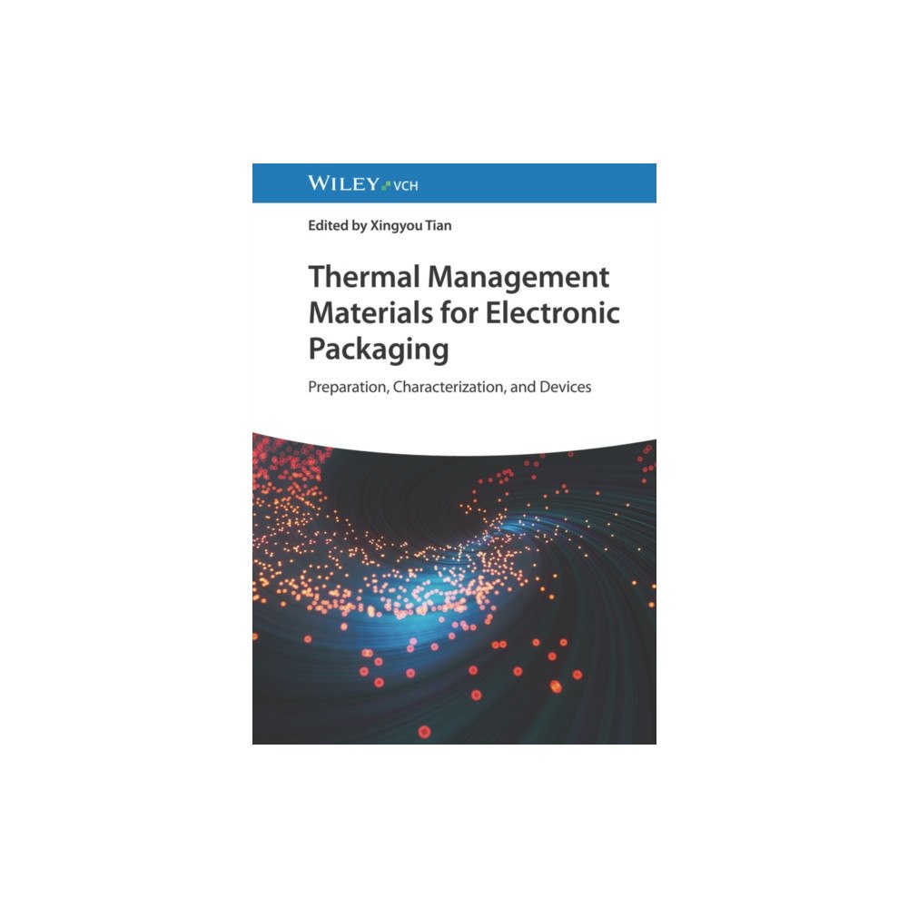 Wiley-VCH Verlag GmbH Thermal Management Materials for Electronic Packaging (inbunden, eng)