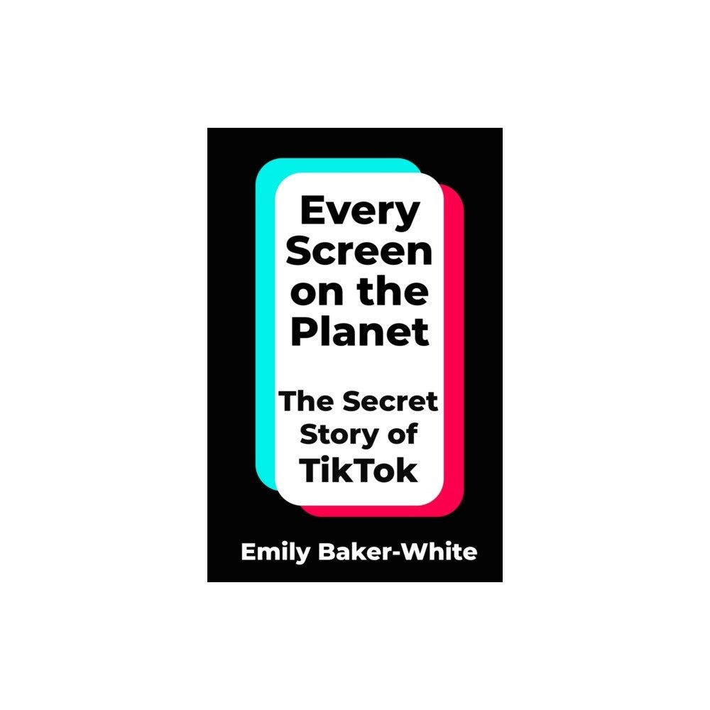 Emily Baker-White Every Screen on the Planet (häftad, eng)