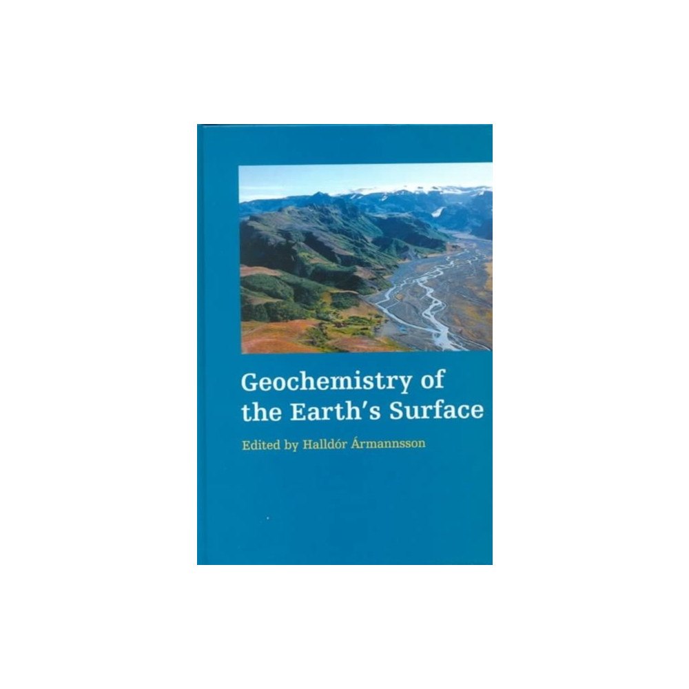 A A Balkema Publishers Geochemistry of the Earth's Surface (inbunden, eng)