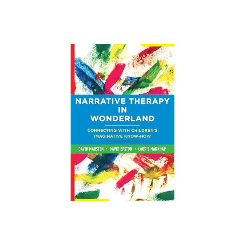 WW Norton & Co Narrative Therapy in Wonderland (häftad, eng)