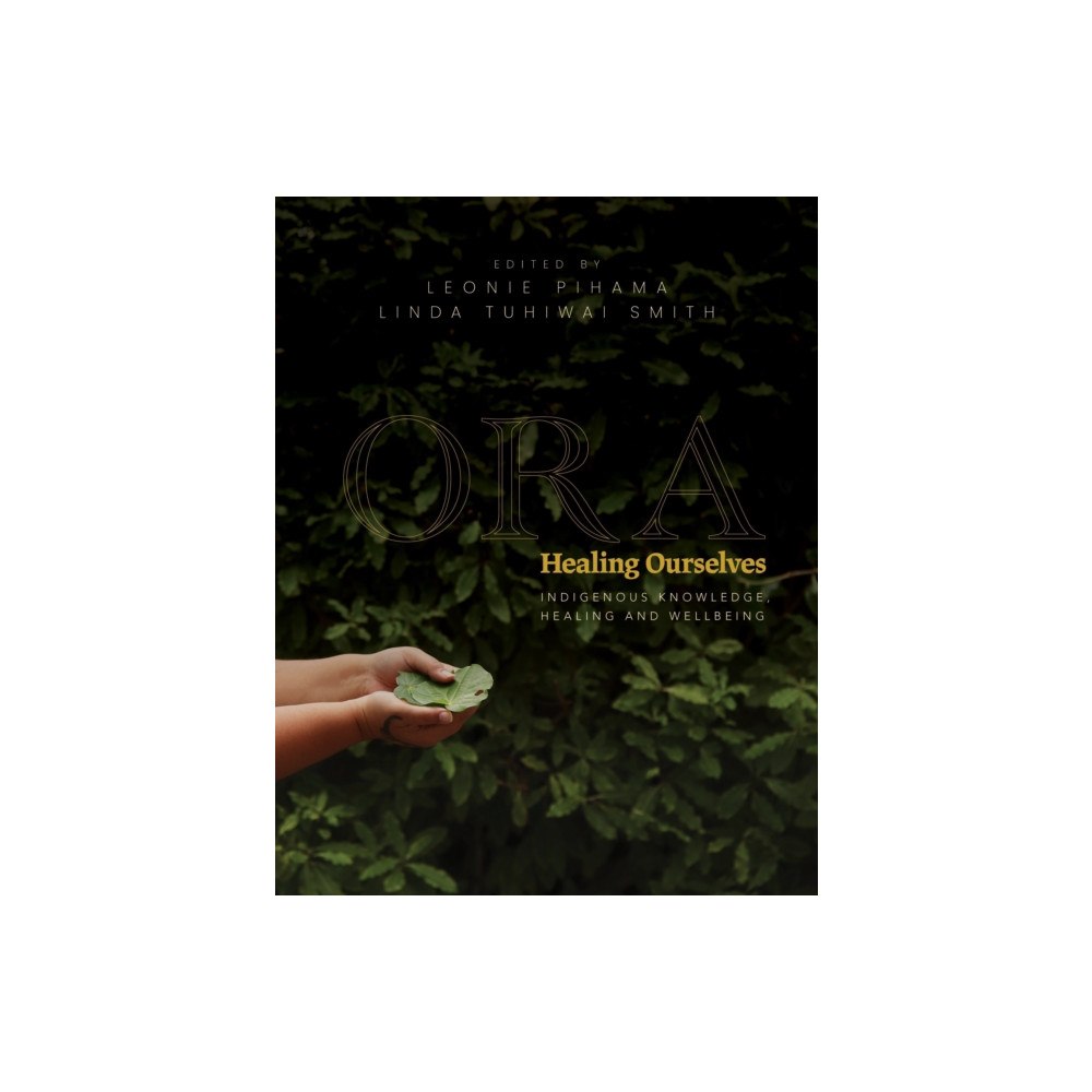 Huia Publishers Ora: Healing Ourselves (häftad, eng)