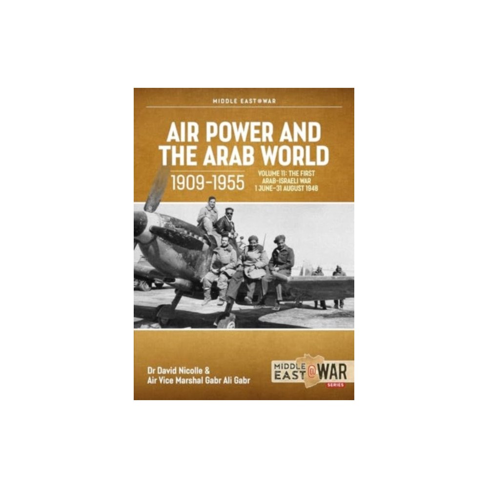 Helion & Company Air Power and the Arab World 1909-1955 Volume 11 (häftad, eng)