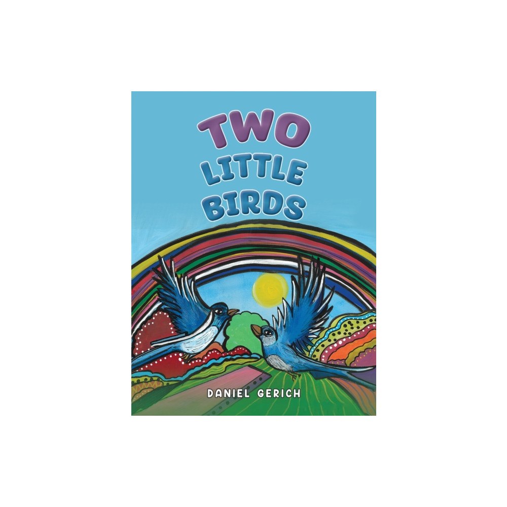 Austin Macauley Publishers Two Little Birds (inbunden, eng)