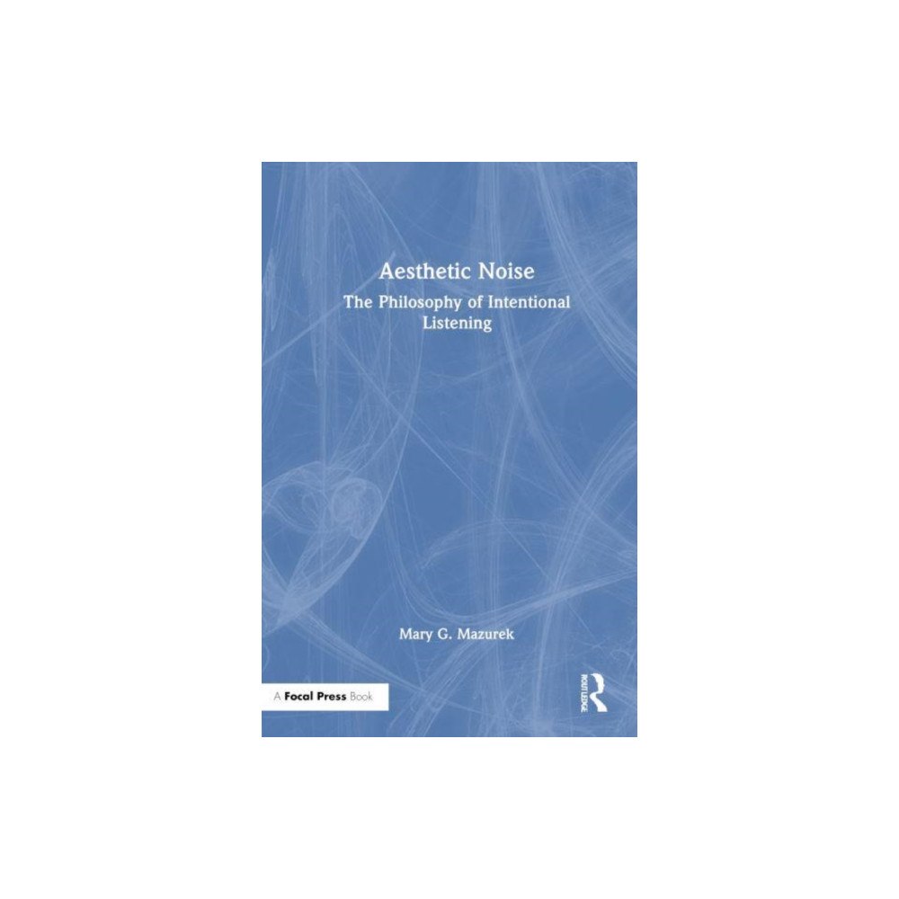 Taylor & francis ltd Aesthetic Noise (häftad, eng)