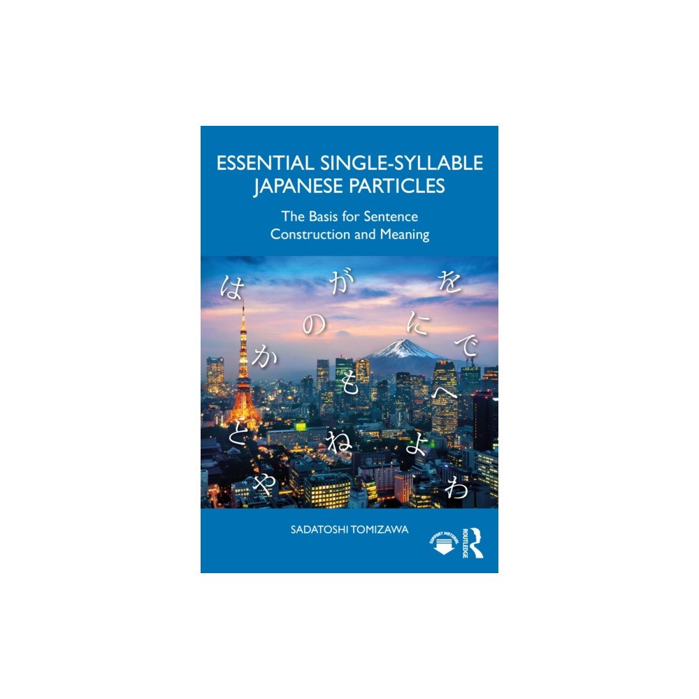Taylor & francis ltd Essential Single-Syllable Japanese Particles (häftad, eng)