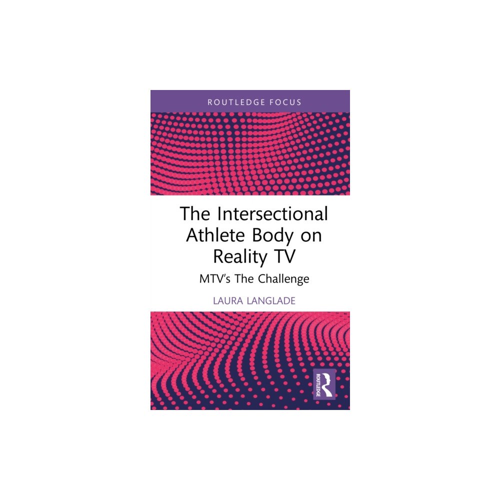 Taylor & francis ltd The Intersectional Athlete Body on Reality TV (inbunden, eng)