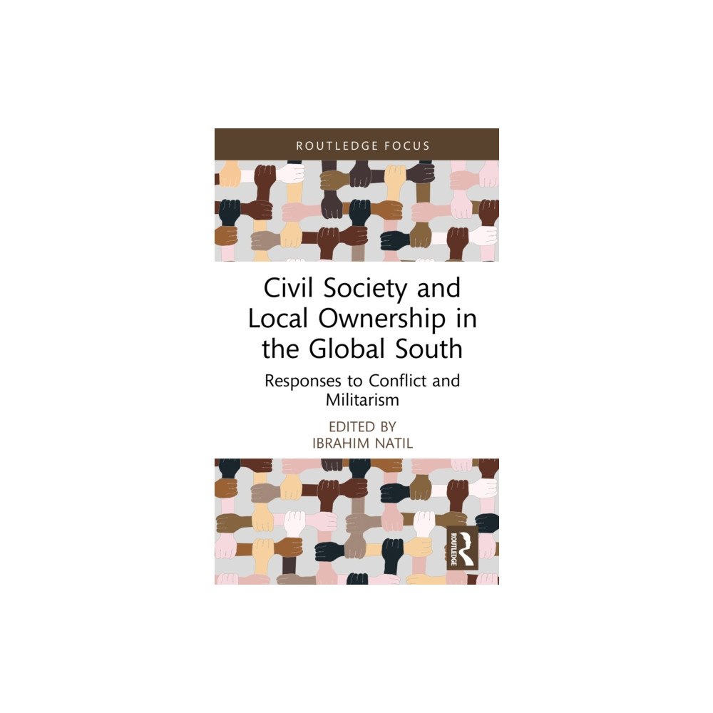 Taylor & francis ltd Civil Society and Local Ownership in the Global South (inbunden, eng)