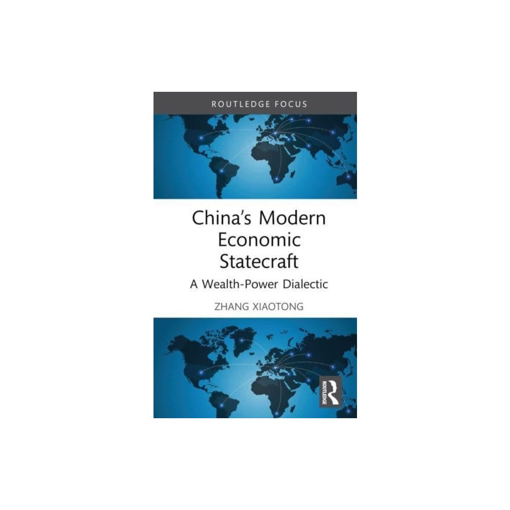 Taylor & francis ltd China’s Modern Economic Statecraft (inbunden, eng)