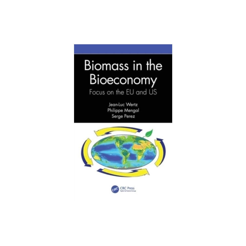 Taylor & francis ltd Biomass in the Bioeconomy (häftad, eng)