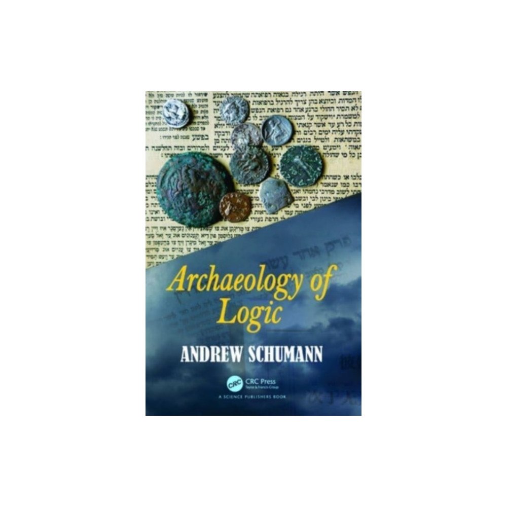 Taylor & francis ltd Archaeology of Logic (häftad, eng)