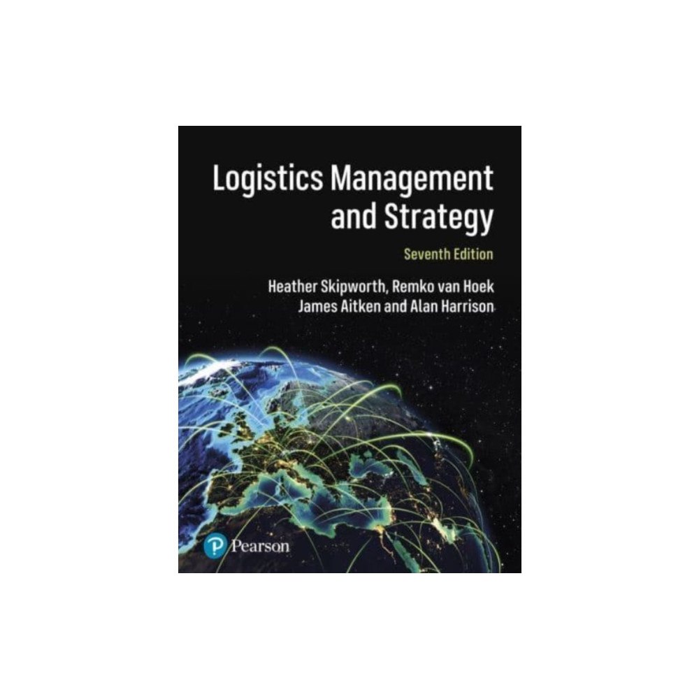 Pearson Education Limited Logistics Management and Strategy: Competing through the Supply Chain (häftad, eng)